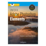 Ontdek Photoshop Elements 2021 - André van Woerkom